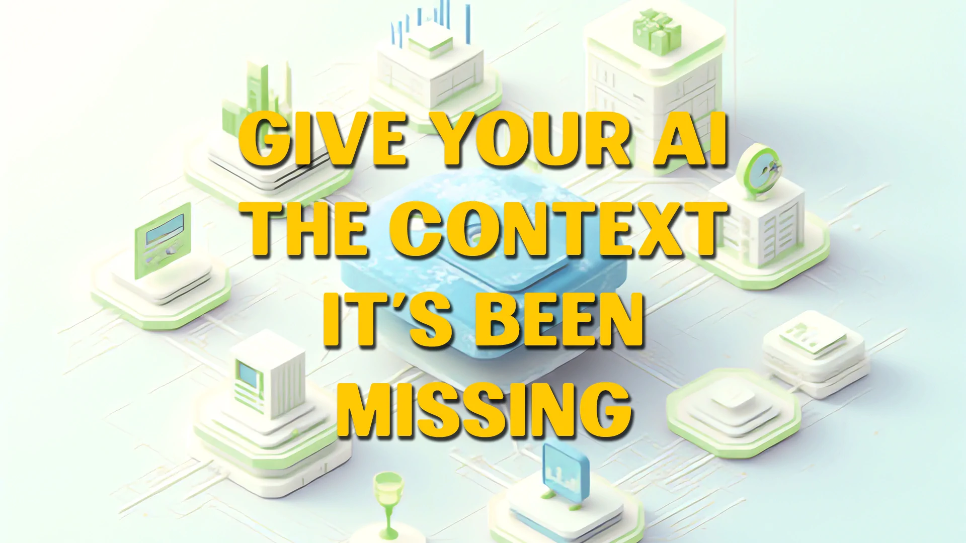 Give Your AI the Context It’s Been Missing